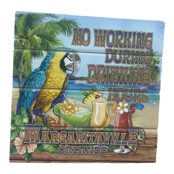 Margaritaville Orlando "NO WORKING DURNING DRINKING HOURS" Coaster - Picture 1 of 1